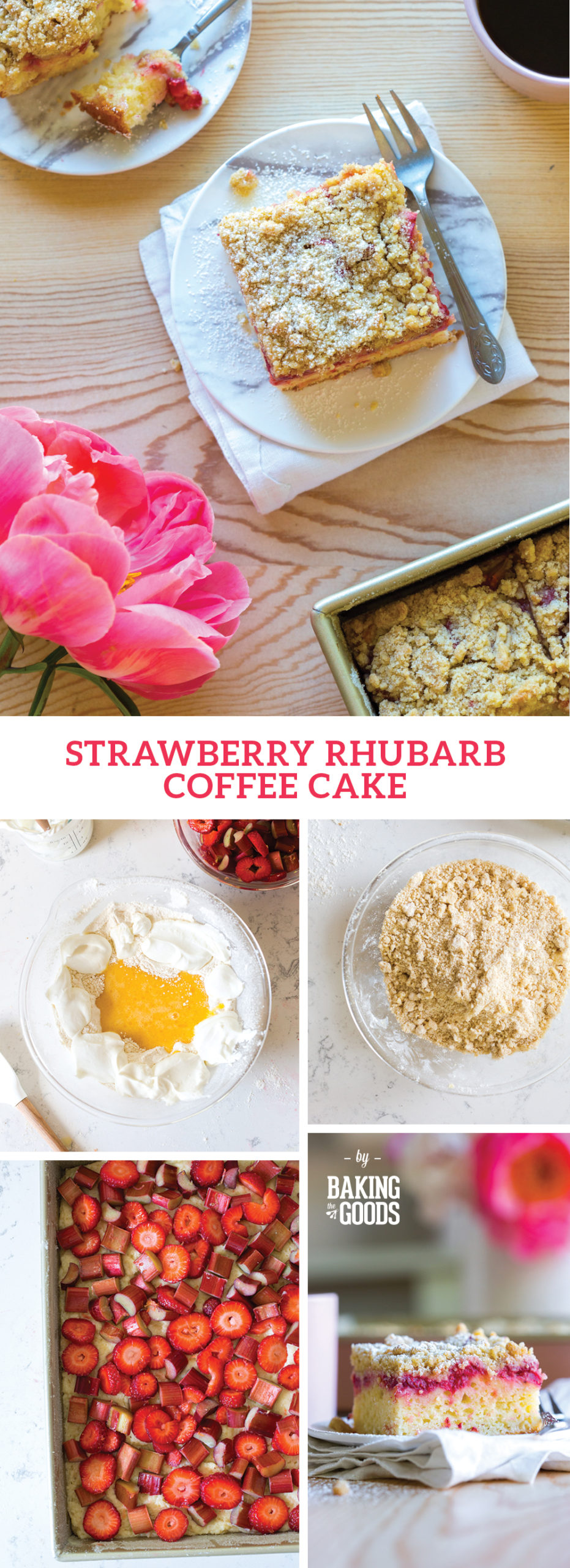 Strawberry Rhubarb Coffee Cake by Baking The Goods